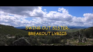 Swing Out Sister Breakout Lyrics [upl. by Zinnes177]