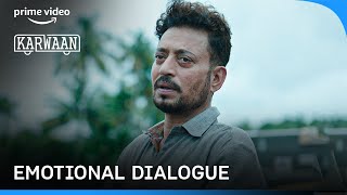 Irrfan Khans Dialogues Are Always Heavy 😢  Dulquer Salmaan  Karwaan primevideoindia [upl. by Barren]