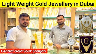 how to buy light weight gold in Dubai  lowest price gold Jewellery  Central Gold Souk Sharjah 🇦🇪 [upl. by Brandes]