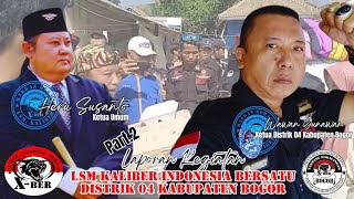 Part2 Laporan Kegiatan LSM KALIBER INDONESIA BERSATU DISTRIK 04 KABUPATEN BOGOR [upl. by Enyleuqcaj]