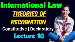 Theories of Recognition  Constitutive and Declaratory Theory of Recognition in international law [upl. by Enoryt591]