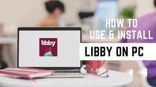 Download and Install Libby for PC Windows 11 10 8 7 and Mac OS 2023 [upl. by Amolap]