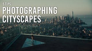 5 Tips for Photographing Cityscapes [upl. by Airdnal41]