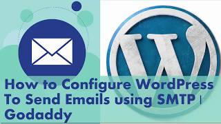 How to Configure GoDaddy SMTP Settings to Send Email in WordPress Easy Guide [upl. by Dinsdale386]