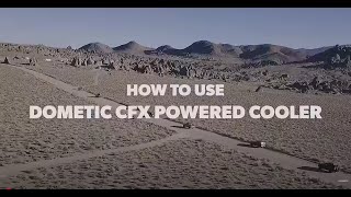 DOMETIC  How To Operate Your CFX Powered Cooler [upl. by Gnoz645]