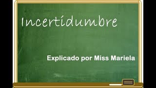 Incertidumbre  Miss Mariela Ciencia [upl. by Demitria]