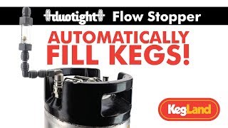 Fill Kegs Automatically  duotight Flow Stopper Makes it SO EASY [upl. by Atiniuq101]