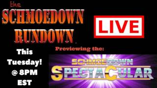 Schmoedown Rundown Live  Spectacular Special [upl. by Atteoj]