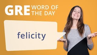 GRE Vocab Word of the Day Felicity  Manhattan Prep [upl. by Valenba]