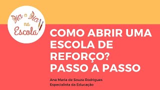 Como abrir uma Escola de Reforço  Passo a Passo [upl. by Assirhc]