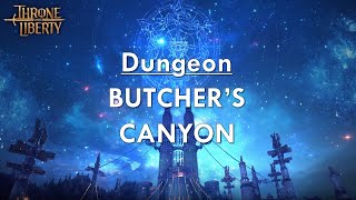 Dungeon Butchers Canyon feat Pheadros  Throne and Liberty [upl. by Nwahser]