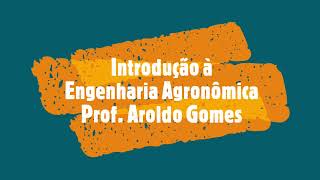 Introdução à Engenharia Agronômica Parte 01 [upl. by Enitsyrhc]