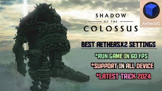 2024 Shadow Of Colossus Best Aethersx2 Settings For All Device 1000 Working [upl. by Mllly747]