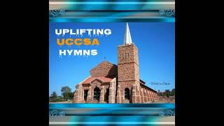 2 Hours Of UCCSA Inspirational And Uplifting Hymns  DIFELA TSA UCCSA TRINITY LONTONE [upl. by Putscher]