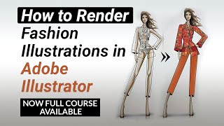 How to Render Fashion Illustrations in Adobe Illustrator CC [upl. by Diet334]