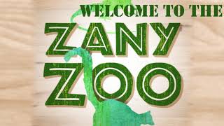 Welcome to the Zany Zoo [upl. by Eizdnil]