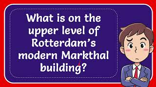 What is on the upper level of Rotterdam’s modern Markthal building [upl. by Novad]