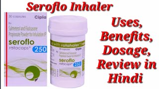 Seroflo Rotacaps 250 inhaler  Salmeterol and Fluticasone Propionate Inhaler  Seroflo Inhaler Use [upl. by Ayaladnot]