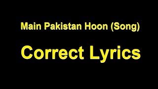 Main Pakistan Hoon song Lyrics FULL amp Correct milli nagma [upl. by Benil]