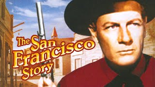 The San Francisco Story 1952  Full Movie  Yvonne De Carlo  Joel McCrea  Western [upl. by Agatha]