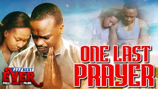 ONE LAST PRAYER  Full CHRISTIAN FAMILY DRAMA Movie HD [upl. by Elaynad407]