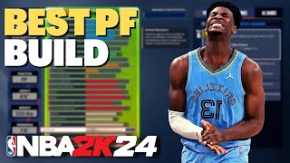 BEST PF BUILD IN 2K24  POWER FORWARD BUILD TO GUARD 15 GREEN 3s THROW DIMES AND MASH [upl. by Delaney]