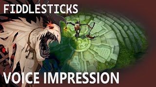 Fiddlesticks Voice Impression amp Bonus SFX [upl. by Eiluj729]