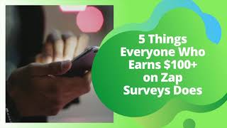 Things Every Zap Surveys Member That Earns 100 Does [upl. by Inman]