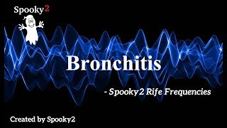 Bronchitis  Spooky2 Rife Frequencies [upl. by Anamuj]