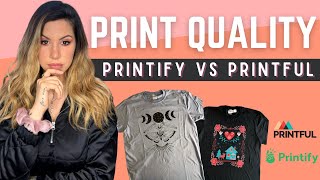 PRINTIFY VS PRINTFUL PRINT QUALITY COMPARISON 2021 [upl. by Hevak999]