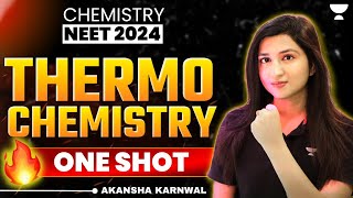 Thermochemistry  Detailed One Shot 🔥  NEET 2024  Akansha Karnwal [upl. by Englis]