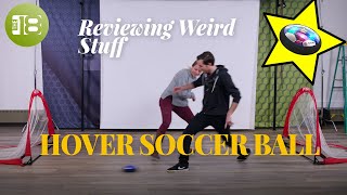 Reviewing The Hover Soccer Ball [upl. by Norha133]