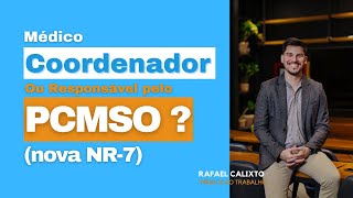 Médico Coordenador ou Responsável pelo PCMSO O que mudou com a nova NR7 [upl. by Sral]