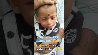 MY CUTE SON EAR PIERCING MOVEMENT 😍love ytshorts youtubeshorts youtube emotional dance love [upl. by Katee989]