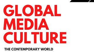 Global Media Culture [upl. by Eidorb]