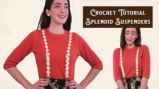 Embrace Vintage Style  Splendid Suspenders Crochet Tutorial [upl. by Juley]