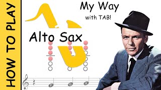 How to play My Way on Alto Saxophone  Sheet Music with Tab [upl. by Palladin]