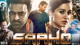 Saaho Full Movie In Hindi  Prabhas  Shraddha Kapoor  Neil Nitin Mukesh  Arun  Review amp Facts HD [upl. by Arihsak]