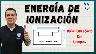 ENERGIA DE IONIZACION Con ejercicios y ejemplos Propiedades periodicas [upl. by Melania486]