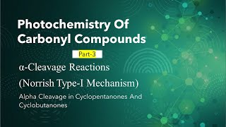 Norrish Type I mechanism in Cyclopentanones And Cyclobutanones Part 3 Photochemistry [upl. by Gardener872]