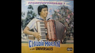 CLAUDIO MORAN y los Universales MIX DE EXITOS [upl. by Atnod]