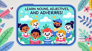 Nounadjectiveadverb  kid’s English grammar  kids learning activities  kindergarten learning [upl. by Bamberger]