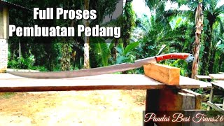 Pembuatan Pedang Panjang dari Baja Per  Pandai Besi Trans26 [upl. by Suivatna]