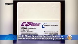 6 EZPass Customer Service Centers In MDOT MVA Branches Reopening October 13 [upl. by Issirk156]