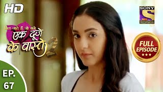 Ek Duje Ke Vaaste 2  Ep 67  Full Episode  28th August 2020 [upl. by Gilson]