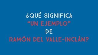 Análisis de quotUn ejemploquot de Ramón del ValleInclán [upl. by Akcinahs]