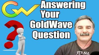 Answering Your GoldWave Audio Editor Questions  GoldWave Tutorial [upl. by Hellah]