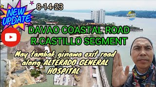 latestupdate DAVAO COASTAL ROAD RCASTILLO SEGMENT EXIT ROAD CONNECTOR  ALTERADO GENERAL HOSPITAL [upl. by Raquela353]