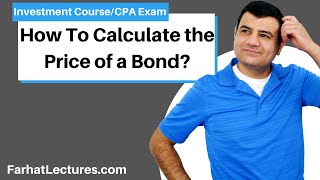 Calculate Bond issue Price Simply Explained Essentials of Investments Course CPA Exam BAR [upl. by Atekihc668]