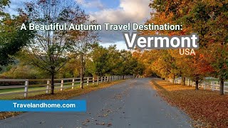 Vermont A Fall Foliage Wonderland Why you should visit in Autumn [upl. by Georgie789]